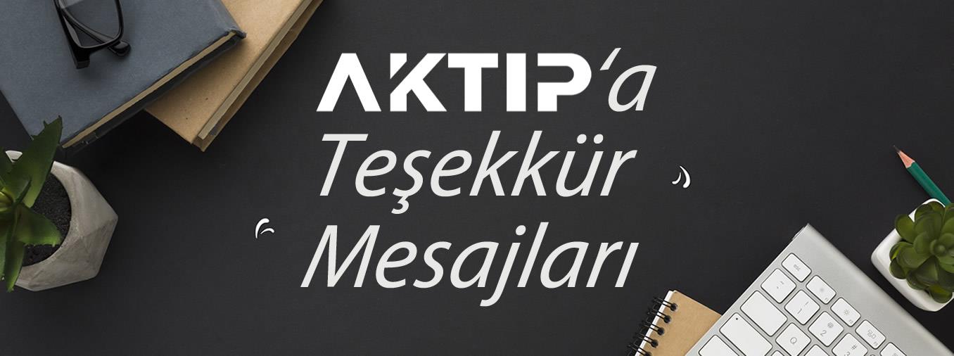 AKTIP'a Teşekkür Mesajları