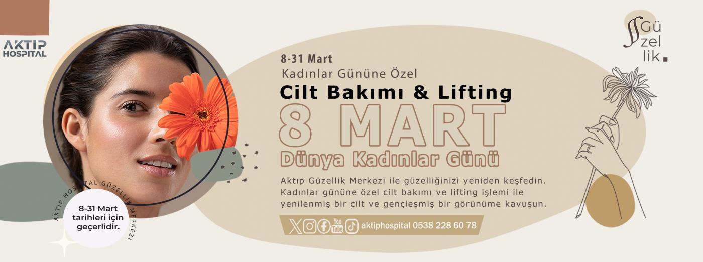 Aktıp Güzellik Merkezi | 8-31 Mart