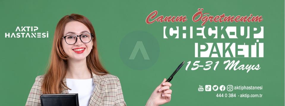 Canım Öğretmenim Check-Up | 15–31Mayıs2023